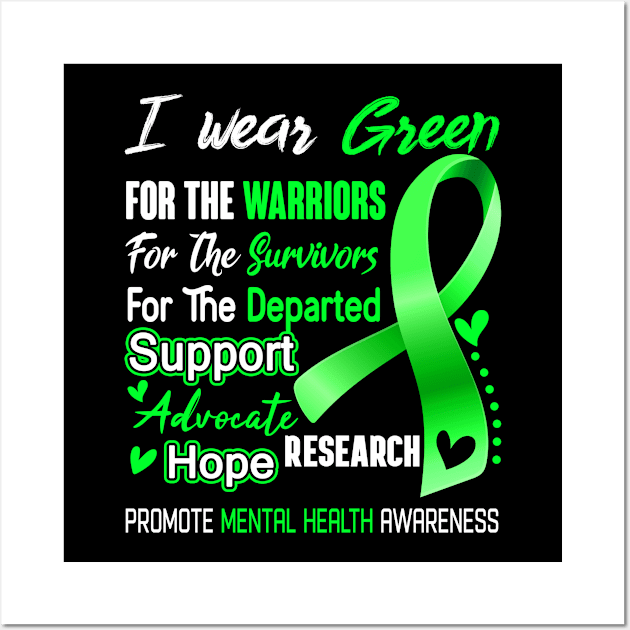 I Wear Green For MENTAL HEALTH Awareness Support MENTAL HEALTH Warrior Gifts Wall Art by ThePassion99